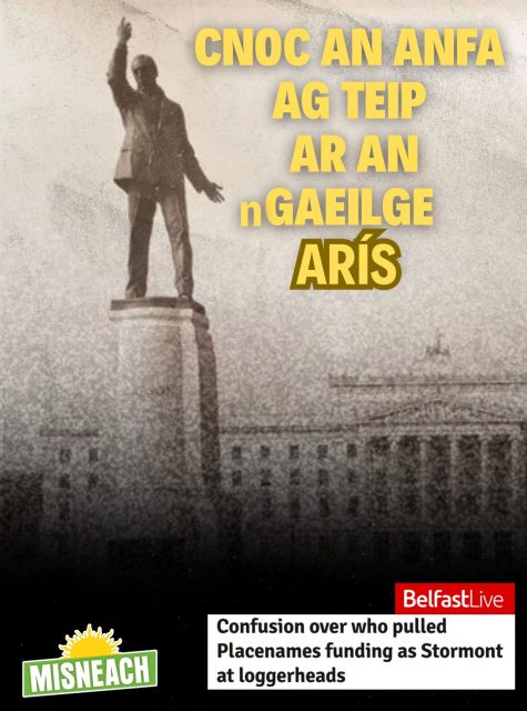 Ní féidir le Gaeil brath ar Chnoc an Anfa ná ar na struchtúir chríochdheighilte “uile-Éireann” iad a chosaint nó leanúnachas a chinntiú. 

Is mithid Poblacht Nua, ina mbeadh an Ghaeilge ina chroílár, a bhunú chun an teanga a chosaint agus a athneartú.

— 🇮🇪 —

Irish speakers cannot rely on Stormont or on the partitioned “all Ireland” structures to protect them or ensure continuity. 

It is time to build a New Republic, one in which Irish is at the centre, to protect and strengthen the language.

#Misneach #MisneachAbú #Díchoilínigh #Stormont