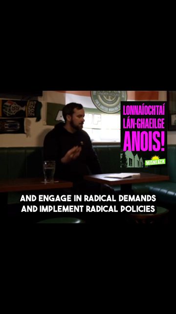 Píosa den phlé dátheangach a bhí ann ar cheist na Lonnaíochtaí Lán-Ghaeilge i mBaile Átha Cliath le déanaí le Rúnaí Ginearálta Misneach, Kerron Ó Luain.

Tá caint sa Sé Chontae Fhichead le leathchéad bliain ar macasmhail Bhóthar Seoighe a bhunú go neamhspleách. Ach is léir de bharr an easpa comhthéacs pobail agus polaitíochta, agus praghas na dtithe agus talún atá as smach, nach mbeidh rath ar a leithéid de sheift.

Is gá anois brú a chur ar an stát agus comhairlí contae polasaí tithíochta a fhorbairt atá fréamhaithe i dtuiscint an díchoilínithe. 

I ndeireadh na dála, áfach, tá athrú ó bhonn de dhíth ar an gcóras tithíochta, go córas Tithíocht Uilíoch Phoiblí, ina mbeadh Lonnaíochtaí Lán-Ghaeilge nó Gaeltachtaí Uirbeacha ina dhlúthchuid.

—🇮🇪—

A piece of the bilingual discussion about the question of All‑Irish‑Language Housing in Dublin recently with General Secretary of Misneach, Kerron Ó Luain.

There has been talk in the Twenty‑Six Counties for the past fifty years about establishing something similar to Bóthar Seoighe, the urban Gaeltacht in Belfast, independently. 

But it is clear, because of the lack of community and political context, and because house and land prices are out of control, that such a scheme will not succeed.

It is now necessary to put pressure on the state and on county councils to develop housing policy that is rooted in an understanding of decolonisation. 

Ultimately, the housing system needs fundamental change, towards a system of Universal Public Housing, in which All‑Irish‑Language Housing or Urban Gaeltachtaí would be an integral part.

#LonnaíochtaíLánGhaeilge #MisneachAbú #Misneach #BaileÁthaCliath #Dublin