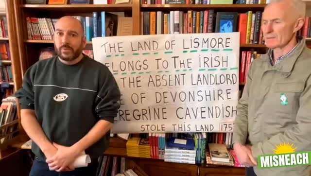 Chuaigh gníomhaithe i Londain i mbun agóide le déanaí ag siopa leabhair atá nasctha leis an Duke of Devonshire. Tá an Diúc meáite ar cíos na bhfeirmeoirí caora ar thailte i Lios Mór, Contae Phort Láirge, a ardú 900%. 

Labhraíonn Willie Howard, ceardchumannaí as Lios Mór ó dhúchas ach atá ag cur faoi i Sasana, faoin scannal i nGaeilge istigh sa siopa.

—🇮🇪—

Activists in London recently held a protest at a bookshop linked to the Duke of Devonshire. The Duke is seeking to raise the rents paid by sheep farmers in Lismore, County Waterford, by 900%. 

Willie Howard, a trade‑union activist originally from Lismore but living in England, speaks about the scandal in Irish inside the bookshop. 

#MisneachAbú #Misneach #Díchoilínigh #Gaeilge #LiosMór