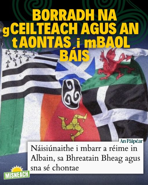 Dhiúltaigh muintir na Breataine Bige agus na hAlban an tseachtain seo caite don fhaisisteachas agus do pholaitíocht an eagla. Léiríonn an borradh ar an náisiúnachas muiníneach forásach sna tíortha sin gur féidir lenár náisiúin dínit a roghnú in áit na díothachta, pobail i leaba an dúshaothraithe, agus athbheochan chultúrtha seachas léirscrios.

De réir mar a scoilteann an sean-aontas faoina chuid contrárthachtaí féin, éirímid níos láidre mar chomhpháirtithe, seachas mar ghéillsinigh: náisiúin a bhfuil naisc domhain eadrainn de bharr na streachailte comhroinnte, taithí ar an aistriú teanga, agus frithbheartaíocht in aghaidh an oird eacnamaíoch a brúdh orainn. 

Seolann muid dlúthpháirtíocht go Misneachd in Albain agus Mudiad Eryr Wen na Breataine Bige atá i mbun obair dhíchoilínithe tábhachtach sna tíortha sin.

Tá bóthar fada romhainn — ach le chéile, rachaimid i mbun eagraithe, nó ní bheidh i ndán dúinn ach bás.

— 🏴󠁧󠁢󠁷󠁬󠁳󠁿 🏴󠁧󠁢󠁳󠁣󠁴󠁿 🇮🇪 —

The people of Wales and Scotland last week rejected fascism and the politics of fear. The rise of confident, progressive nationalism in those countries shows that our nations can choose dignity instead of deprivation, communities instead of exploitation, and cultural renewal rather than destruction.

As the old union fractures under its own contradictions, we grow stronger as partners rather than subjects: nations with deep bonds forged through shared struggle, the experience of language shift, and resistance to the economic order forced upon us.

We send solidarity to Misneachd in Scotland and to Mudiad Eryr Wen in Wales, who are carrying out important decolonial work in those countries.

The road ahead is long — but together, we organise, or our fate will be extinction.

#Misneach #Misneachd #MudiadEryrWen #Díchoilínigh