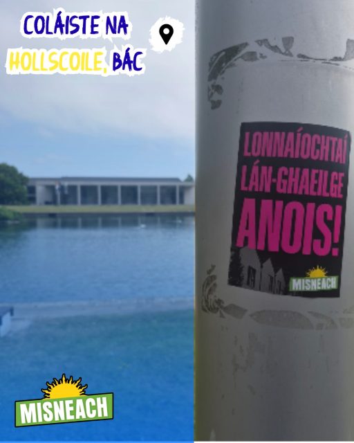 Bhí an Ghaeilge mar chuid de Choláiste na hOllscoile, BÁC, ó 1854 nuair a múineadh é mar chuid de churaclam na dána. Nuair a d’iompaigh an ollscoil ina institiúid stáit in 1908 bhí an teanga mar chuid foirmeáilte den struchtúr acadúil. 

Le linn an fhichiú haois bhí léachtóirí Gaeilge na hollscoile lárnach i gcur chun cinn agus caomhnú na Gaeilge. Tá Cartlann Béaloideasa na hÉireann, a chaomhnaíonn oidhreacht scéalaíochta agus béaloideasa na tíre, lonnaithe san ollscoil.

Bunaíodh An Cumann Gaelach sna 1920í. Bhí neart feachtais síos trí na blianta don chomharthaíocht agus ar son feiceálacht na Gaeilge, ach go háirithe ó na 1960í ar aghaidh. 

Ach ainneoin cumhacht agus saibhreas na hollscoile, ba mhinic a raibh tacaíocht institiúideach don teanga lag go leor. 

Ba iad na mic léinn a chur póstaeir in airde, a reáchtáil imeachtaí agus a d’eagraigh agóidí Gaeilge, a choinnigh an Ghaeilge bheo ar an gcampas agus a rinne dul chun cinn ar son na teanga.

Má theastaíonn uait páirt a glac in eagraíocht atá dírithe ar tuilleadh díchoilíniú a chur i gcríoch i gColáiste na hOllscoile, BÁC, bígí i dteagmháil linn inniu.

— 🇮🇪 —

Irish has been part of University College Dublin since 1854, when it was taught as part of the humanities curriculum. When the university became a state institution in 1908, the language became a formal part of the academic structure. 

During the 20th century, the university’s Irish language lecturers were central to promoting and preserving the language. The National Folklore Collection, which preserves the country’s storytelling and folklore heritage, is located in the university.

An Cumann Gaelach was founded in the 1920s. Over the years there were many campaigns for Irish language signage and visibility, especially from the 1960s onwards. 

But despite the university’s size and resources, institutional support for the language was often quite weak.

It was students putting up posters, running events, and organising Irish language protests, who kept Irish alive on campus and made progress for the language.

If you want to take part in an organisation focused on advancing further decolonisation in UCD, get in touch with us today #Misneach