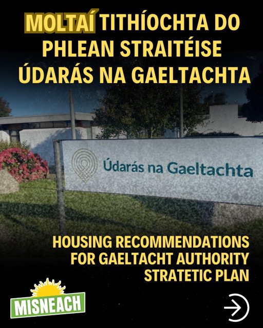 Tá polasaithe de dhíth, cinnte, ach thar aon rud eile tá gluaiseacht radacach ag teastáil, chun éilimh na bpolasaithe a bhrú chun cinn. Más mian leat páirt a ghlacadh i Misneach bígí i dteamháil linn inniu. 

— 🇮🇪 —

Policies are needed, certainly, but above all we need a radical movement to push those policy demands forward. If you want to take part in Misneach, get in touch with us today

#Misneach #Tithíocht #UPHousing #Gaeltacht #Gaeilge