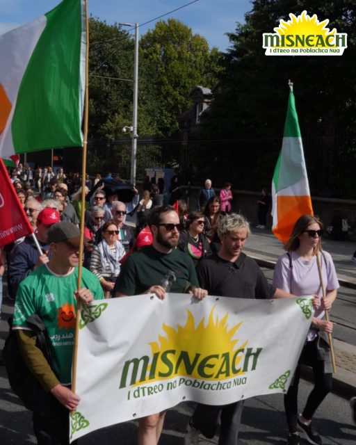Shiúil baill Misneach i measc na ndeicheanna de mhílte daoine inné chun cur i gcoinne meaisín cogaidh Trump agus ar son an neodrachais.

Bhí Misneach mar chuid den Bhloc Poblachtach. Eascraíonn polasaí an neodrachais ó stair fhada poblachtach frith-choilíneach na hÉireann.

Ach leis an bhfaisistí Trump ar cuairt agus lucht cheannais an stáit ag sodar ina dhiaidh, feictear iarracht an polasaí a chaitheamh i dtraipisí.

Teastaíonn uaidh Fianna Fáil agus Fine Gael an stát a tharraingt isteach i gcogaí impiriúlacha SAM, an AE, agus ECAT.

Tá ceist an neodrachais fite fuaite le go leor ceisteanna eile - seasamh an stáit i leith na Palaistíne, stádas geilleagar an stáit mar shearbhónta do gheilleagar Mheiriceá agus na billiúnaithe srl. 

Tá tionchar díreach ag struchtúr caipitleach an geilleagar ar mheath na Gaeltachta agus na Gaeilge. Agus ní mór dúinn briseadh uaidh.

Ní mór do ghnáthdhaoine, Gaeil ach go háirithe, éileamh a chur chun cinn do thír shaor, athaontaithe nach ngéilleann don impiriúlachas. Tír atá díchoilínithe go polaitiúil, go heacnamaíoch agus go cultúrtha.

— 🇮🇪🌍—

Misneach members walked among the tens of thousands of people yesterday to oppose Trump’s war machine and to defend Irish neutrality. 

Misneach was part of the Republican Bloc. The policy of neutrality arises from Ireland’s long anti colonial republican tradition. But with the fascist Trump visiting and the state leadership fawning over him, we can see an effort to throw that policy in the bin. 

Fianna Fáil and Fine Gael want to drag the state into the imperial wars of the US, the EU, and NATO.

The question of neutrality is intertwined with many others – the Twenty Six County State’s stance on Palestine, the position of the economy as subservient to the American economy and to billionaires, etc. 

The capitalist structure of the economy has a direct impact on the decline of the Gaeltacht and the Irish language. And we must break from it. 

Ordinary people, and Gaels especially, must advance a demand for a free, reunified country that does not bend to imperialism. A country decolonised politically, economically, and culturally.

#Díchoilínigh #MisneachAbú #Gaeilge #Misneach #BÁC